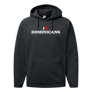 I Love Dominicans Performance Fleece Hoodie