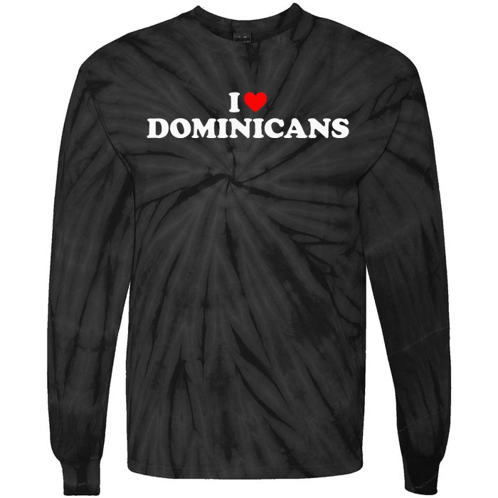 I Love Dominicans Tie-Dye Long Sleeve Shirt