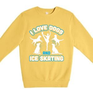 I Love Dogs And Ice Skating Premium Crewneck Sweatshirt