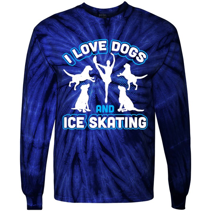 I Love Dogs And Ice Skating Tie-Dye Long Sleeve Shirt