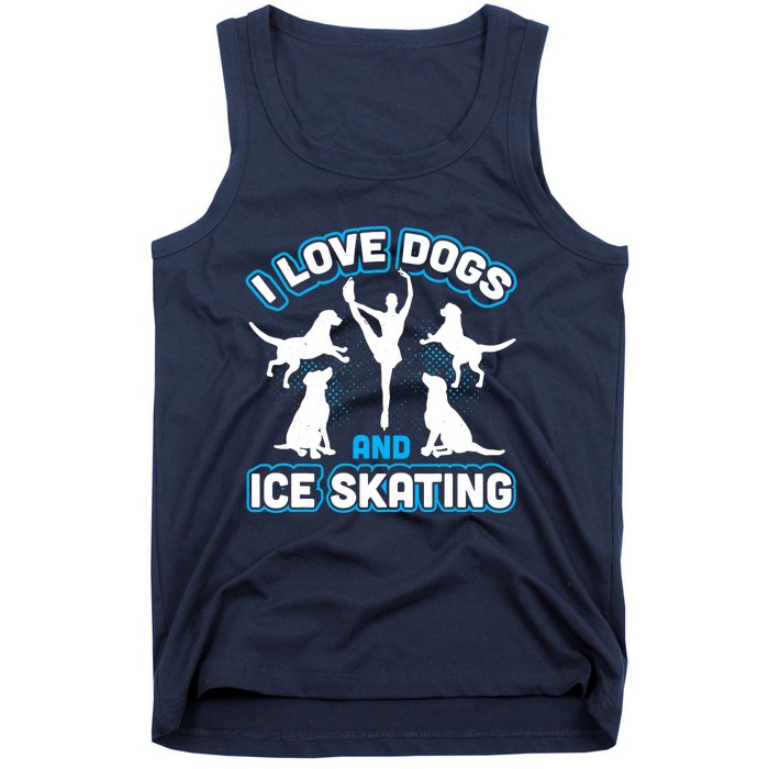 I Love Dogs And Ice Skating Tank Top