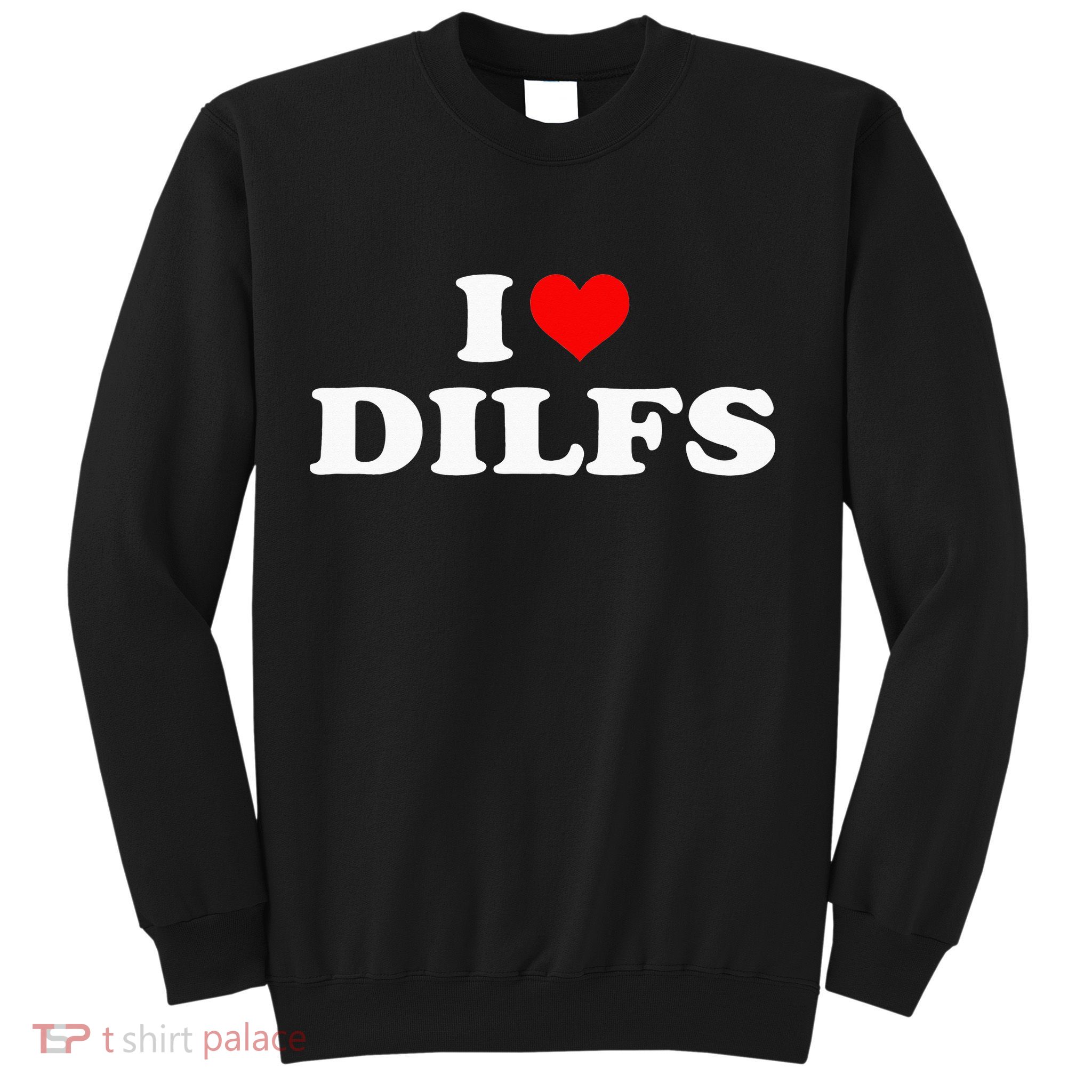 I Love DILFs I heart DILFs Red Heart Cool Sweatshirt
