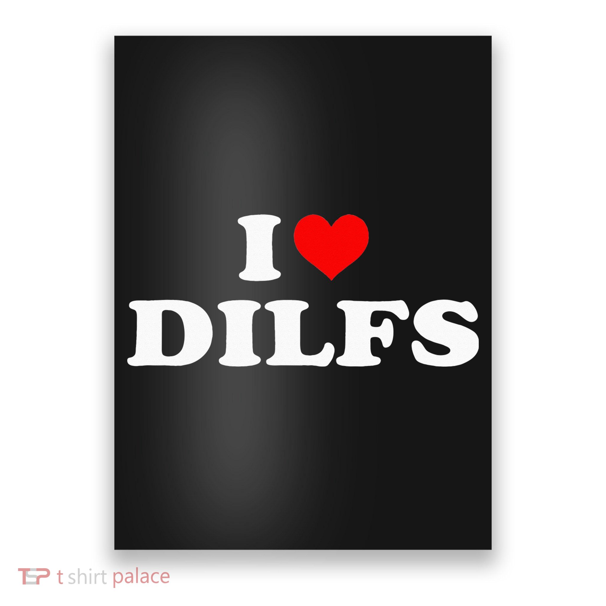 I Love DILFs I heart DILFs Red Heart Cool Poster