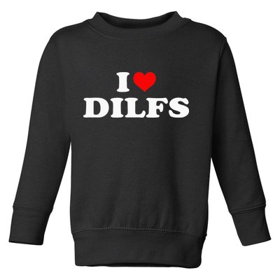 I Love DILFs I heart DILFs Red Heart Cool Toddler Sweatshirt