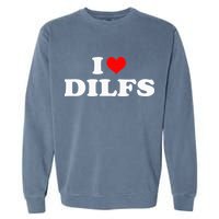 I Love DILFs I heart DILFs Red Heart Cool Garment-Dyed Sweatshirt