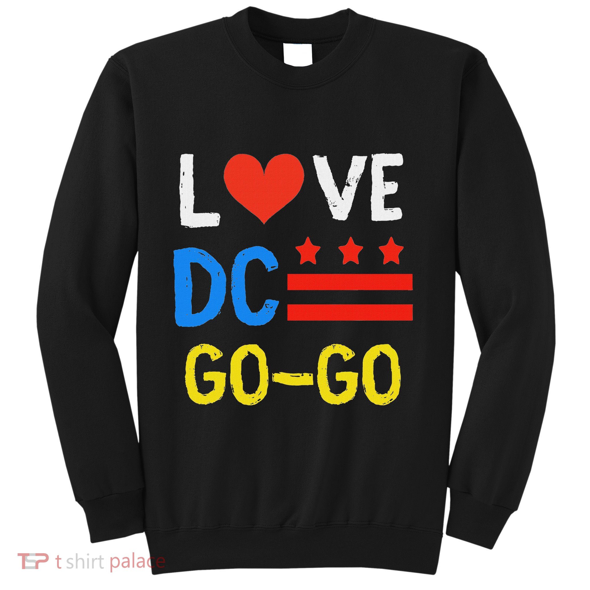 I Love D.C Go Go Sweatshirt