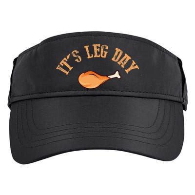 Its leg Day Funny Turkey Thanksgiving Adult Drive Performance Visor