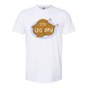 It's Leg Day For Fitness Enthusiasts On Thanksgiving Gift Softstyle CVC T-Shirt