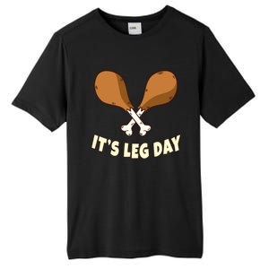 Its Leg Day Thanksgiving Funny Turkey For Gym Workout Gift Tall Fusion ChromaSoft Performance T-Shirt