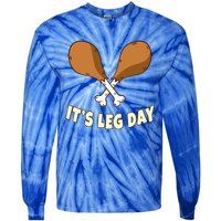 Its Leg Day Thanksgiving Funny Turkey For Gym Workout Gift Tie-Dye Long Sleeve Shirt