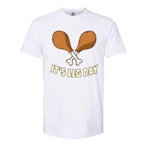 Its Leg Day Thanksgiving Funny Turkey For Gym Workout Gift Softstyle CVC T-Shirt