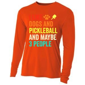 I Like Dogs Pickleball And Maybe 3 People Retro Saying Funny Meaningful Gift Cooling Performance Long Sleeve Crew