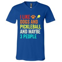 I Like Dogs Pickleball And Maybe 3 People Retro Saying Funny Meaningful Gift V-Neck T-Shirt