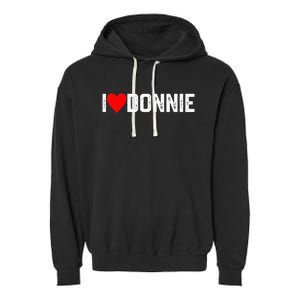 I Love Donnie Garment-Dyed Fleece Hoodie