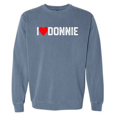 I Love Donnie Garment-Dyed Sweatshirt