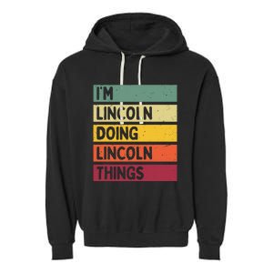 IM Lincoln Doing Lincoln Things Funny Personalized Quote Garment-Dyed Fleece Hoodie