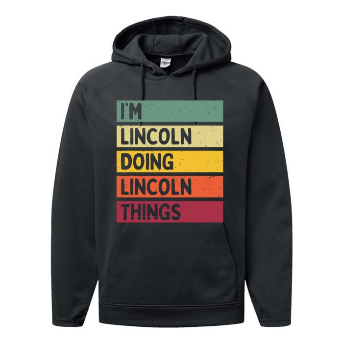 IM Lincoln Doing Lincoln Things Funny Personalized Quote Performance Fleece Hoodie