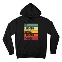 IM Lincoln Doing Lincoln Things Funny Personalized Quote Hoodie