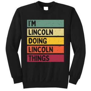 IM Lincoln Doing Lincoln Things Funny Personalized Quote Sweatshirt