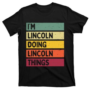 IM Lincoln Doing Lincoln Things Funny Personalized Quote T-Shirt