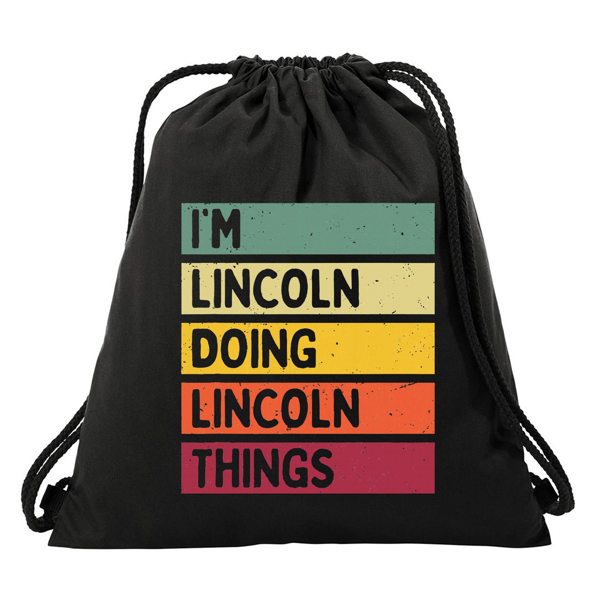 IM Lincoln Doing Lincoln Things Funny Personalized Quote Drawstring Bag