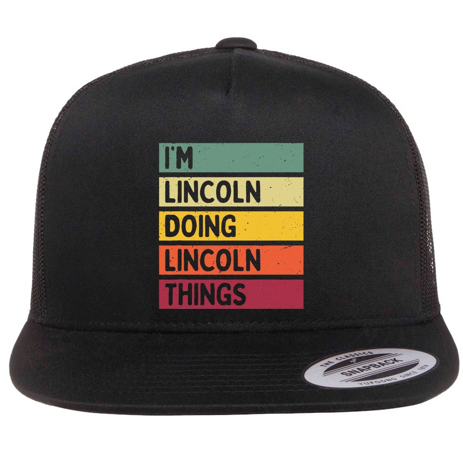 IM Lincoln Doing Lincoln Things Funny Personalized Quote Flat Bill Trucker Hat