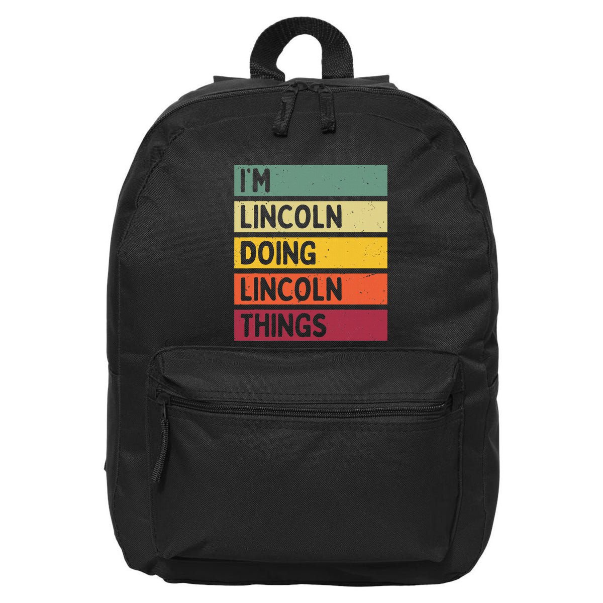 IM Lincoln Doing Lincoln Things Funny Personalized Quote 16 in Basic Backpack