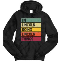 IM Lincoln Doing Lincoln Things Funny Personalized Quote Tie Dye Hoodie