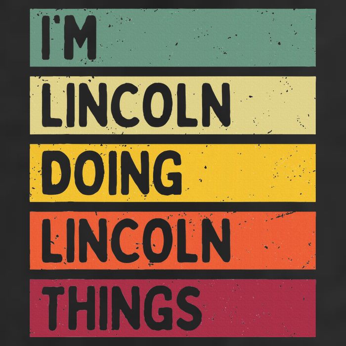 IM Lincoln Doing Lincoln Things Funny Personalized Quote Hat