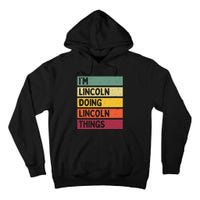 IM Lincoln Doing Lincoln Things Funny Personalized Quote Tall Hoodie