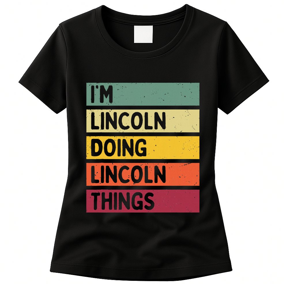 IM Lincoln Doing Lincoln Things Funny Personalized Quote Womens T-Shirt