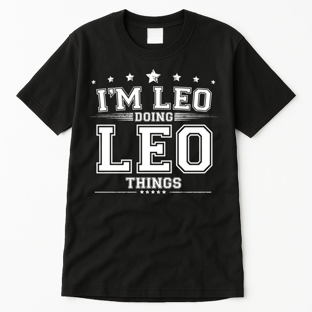 Im Leo Doing Leo Things Tall T-Shirt