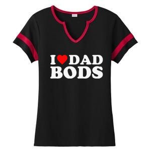 I Love Dad Bods Ladies Halftime Notch Neck Tee