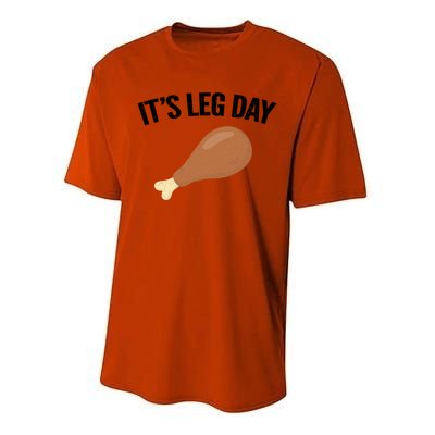 It's Leg Day Hilarious Thanksgiving Turkey Leg Fitness Gift Cute Gift Performance Sprint T-Shirt