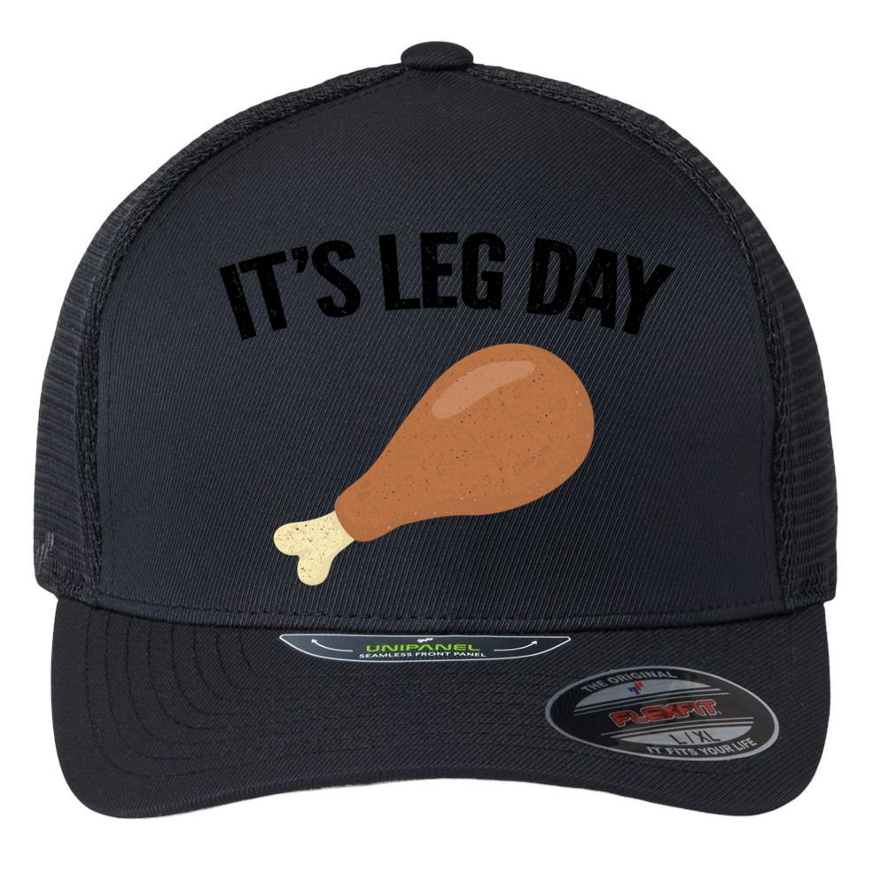 It's Leg Day Hilarious Thanksgiving Turkey Leg Fitness Gift Cute Gift Flexfit Unipanel Trucker Cap