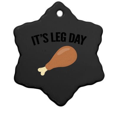 It's Leg Day Hilarious Thanksgiving Turkey Leg Fitness Gift Cute Gift Ceramic Star Ornament