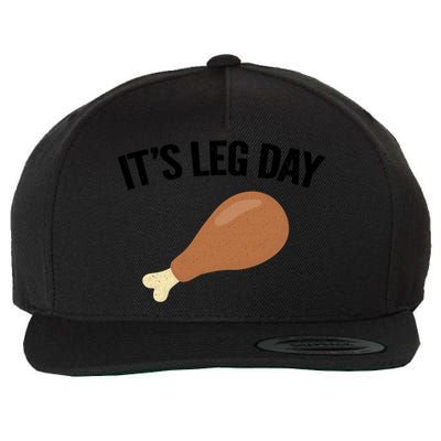 It's Leg Day Hilarious Thanksgiving Turkey Leg Fitness Gift Cute Gift Wool Snapback Cap