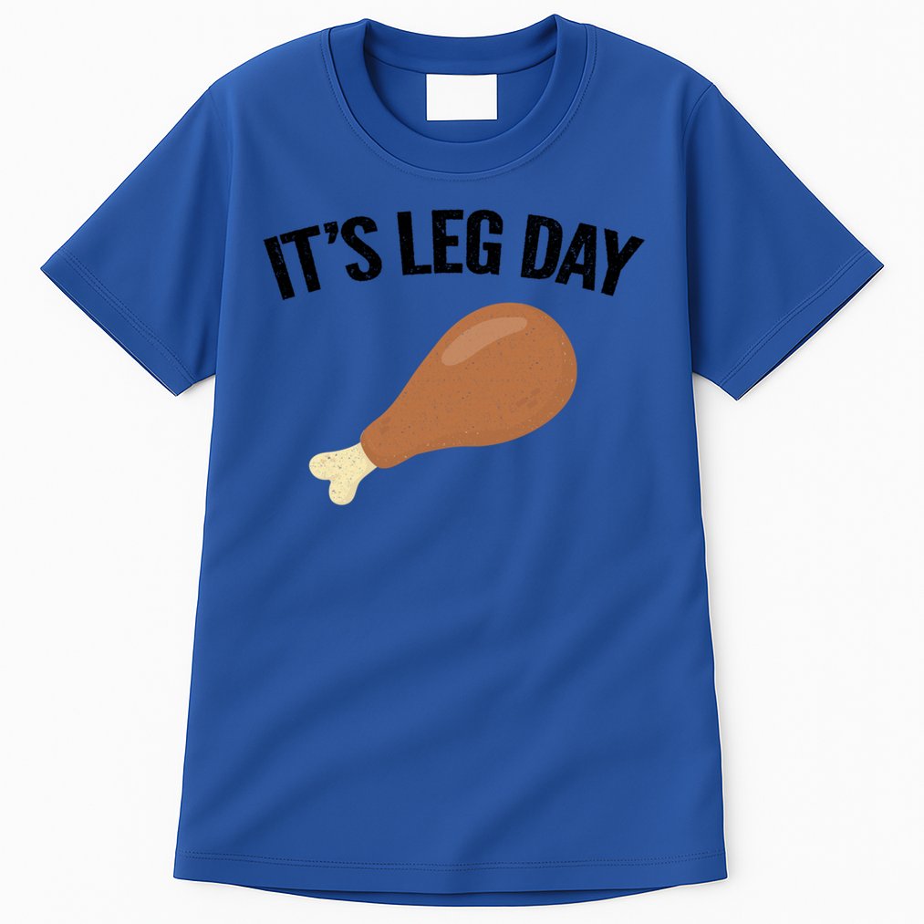 It's Leg Day Hilarious Thanksgiving Turkey Leg Fitness Gift Cute Gift Tall T-Shirt
