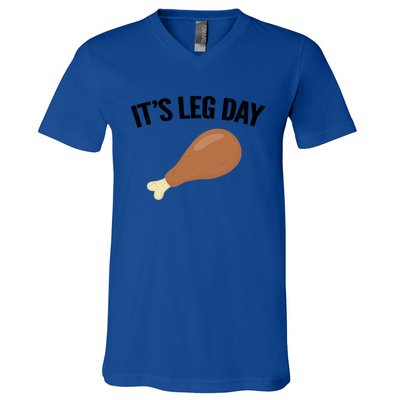 It's Leg Day Hilarious Thanksgiving Turkey Leg Fitness Gift Cute Gift V-Neck T-Shirt