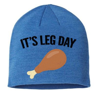 It's Leg Day Hilarious Thanksgiving Turkey Leg Fitness Gift Cute Gift Sustainable Beanie