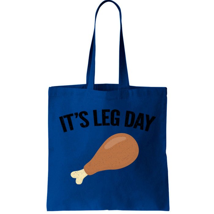 It's Leg Day Hilarious Thanksgiving Turkey Leg Fitness Gift Cute Gift Tote Bag