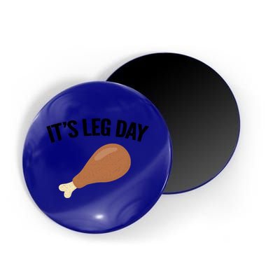 It's Leg Day Hilarious Thanksgiving Turkey Leg Fitness Gift Cute Gift Magnet