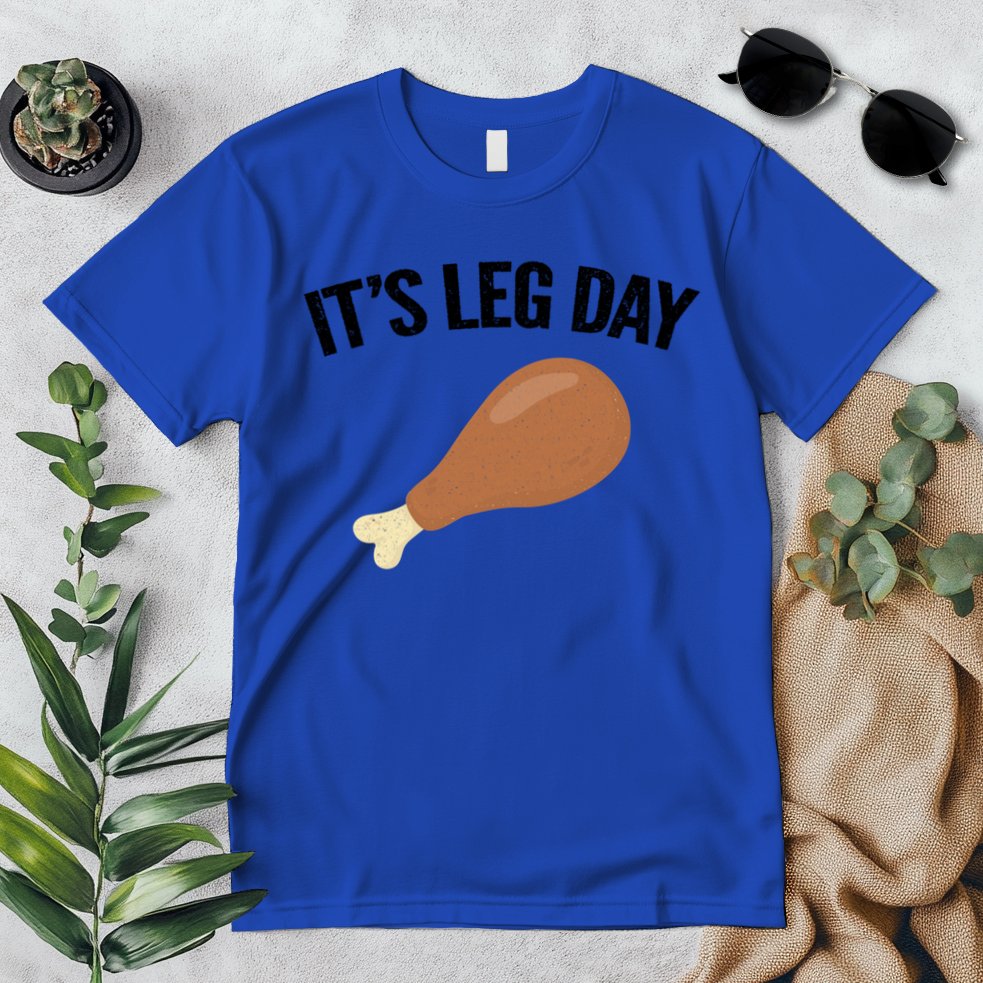 It's Leg Day Hilarious Thanksgiving Turkey Leg Fitness Gift Cute Gift Premium T-Shirt