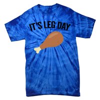 It's Leg Day Hilarious Thanksgiving Turkey Leg Fitness Gift Cute Gift Tie-Dye T-Shirt