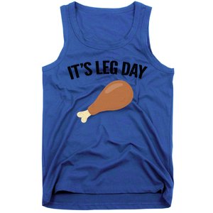 It's Leg Day Hilarious Thanksgiving Turkey Leg Fitness Gift Cute Gift Tank Top