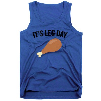 It's Leg Day Hilarious Thanksgiving Turkey Leg Fitness Gift Cute Gift Tank Top