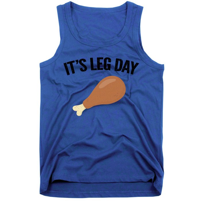 It's Leg Day Hilarious Thanksgiving Turkey Leg Fitness Gift Cute Gift Tank Top