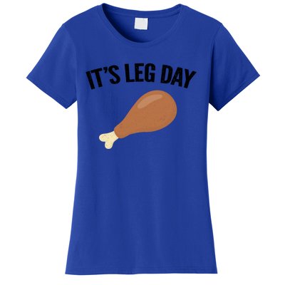 It's Leg Day Hilarious Thanksgiving Turkey Leg Fitness Gift Cute Gift Women's T-Shirt