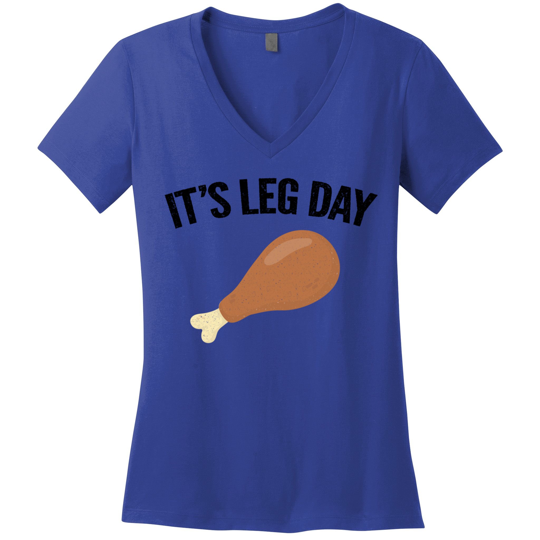 It's Leg Day Hilarious Thanksgiving Turkey Leg Fitness Gift Cute Gift Women's V-Neck T-Shirt