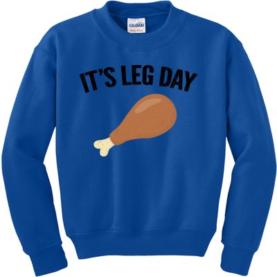 It's Leg Day Hilarious Thanksgiving Turkey Leg Fitness Gift Cute Gift Kids Sweatshirt